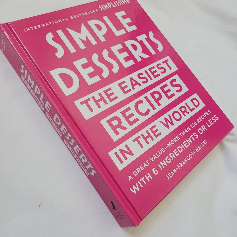 Simple Desserts The easiest Receipes in the World Hardcover *NWT